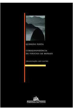 Querido Poeta Correspondência de Vinicius de Moraes