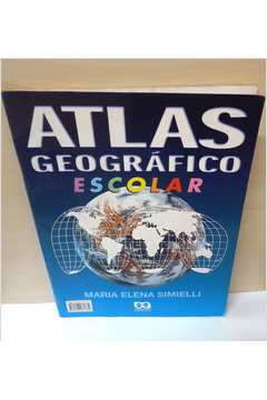 Livro: Atlas Geográfico Escolar - Maria Elena Simielli | Estante Virtual