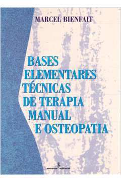 Bases Elementares - Técnicas de Terapia Manual e Osteopatia