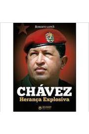 Chávez Herança Explosiva