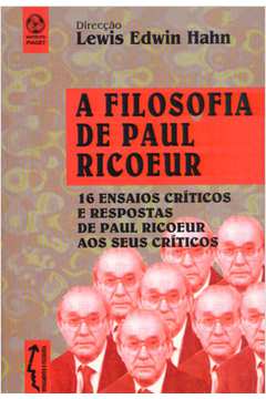 A Filosofia de Paul Ricoeur : 16 Ensaios Críticos e Respostas