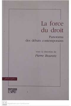 La Force Du Droit - Panorama des Débats Contemporains