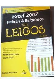 Excel 2007 - Painéis e Relatórios para Leigos