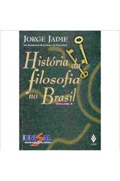 Historia da Filosofia no Brasil Volume 3