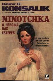 Ninotchka - a Heroína das Estepes