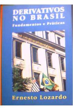 Derivativos no Brasil - Fundamentos e Práticas