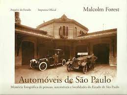 Automóveis de São Paulo: Memoria Fotográfica de Pessoas, Automóveis...