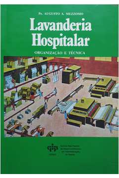 Lavanderia Hospitalar: Organização e Técnica