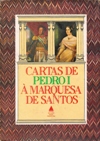 Cartas de Pedro I a Marquesa de Santos
