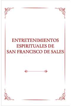 Entretenimientos Espirituales de San Francisco de Sales