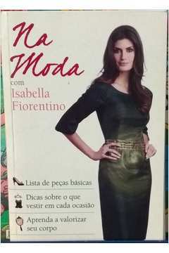 Livro: Na Moda Com Isabella Fiorentino - Isabella Fiorentino