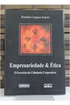Empresariedade & Ética - o Exercício da Cidadania Corporativa