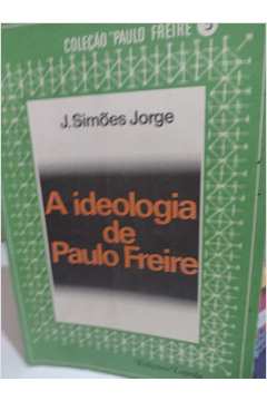 A Ideologia de Paulo Freire