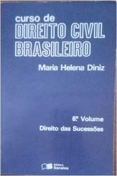 Curso de Direito Civil Brasileiro - Direito das Sucessões Vol. 6