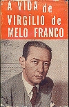 A Vida de Virgílio de Melo Franco