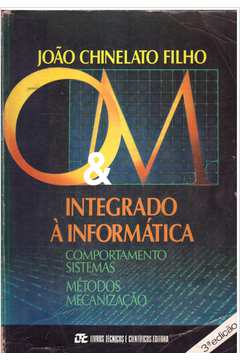 O&m Integrado à Informática: Comportamento, Sistemas, Métodos