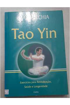 Tao Yin Exercícios para Revitalização Saúde e Longevidade **