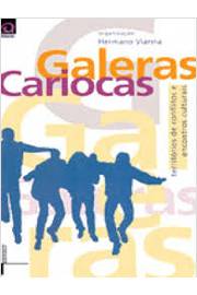 Galeras Cariocas - Territórios de Conflitos e Encontros Culturais