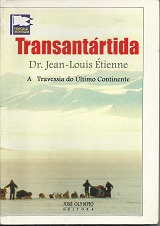 Transantártida - a Travessia do último Continente