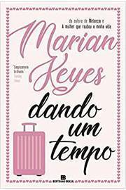 Dando um Tempo de Marian Keyes pela Bertrand Brasil (2018)
