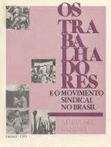 Os Trabalhadores e o Movimento Sindical no Brasil