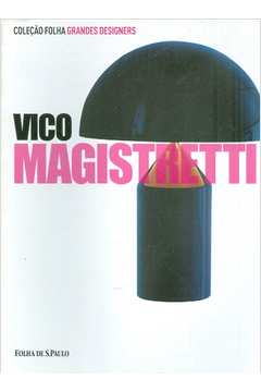 Vico Magistretti - Coleção Folha Grandes Designers