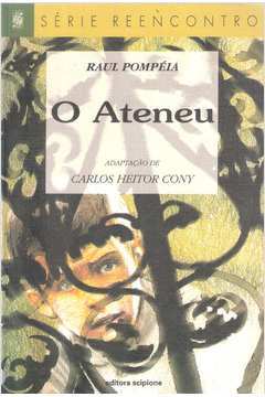 Livro: O Ateneu - Pompéia, Raul