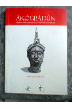 Akogbadun. Abc da Língua, Cultura e Civilização Iorubanas
