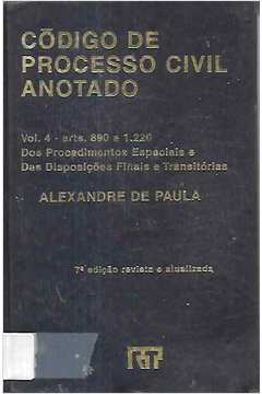 Código de Processo Civil Anotado Vol. 4 Arts. 890 a 1. 220