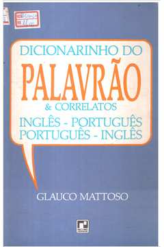 Dicionarinho do Palavrão & Correlatos: Inglês - Português