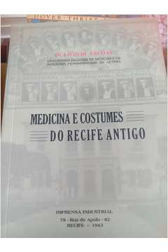 Medicina e Costumes do Recife Antigo