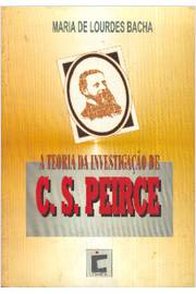 A Teoria da Investigação de C. S. Peirce