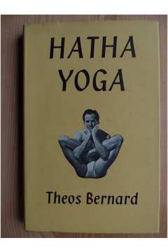 Hatha Yoga: the Report of a Personal Experience