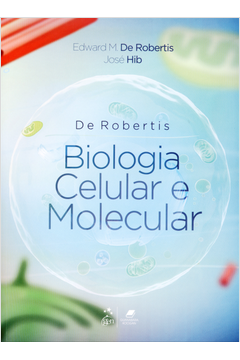 Biologia Celular e Molecular - de Robertis