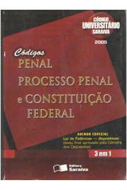 Códigos Penal, Processo Penal e Constituição Federal