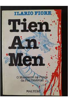 Tien An Men: o Massacre na Praça da Paz Celestial