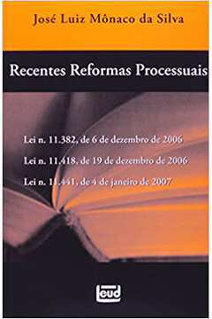 Recentes Reformas Processuais