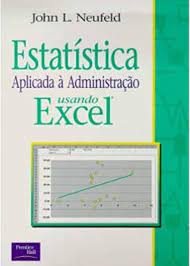 Estatística Aplicada à Administração Usando Excel