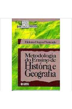 Livro: Metodologia Do Ensino De História E Geografia - Heloísa Dupas ...