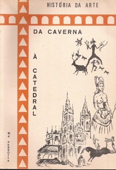 História da Arte da Caverna à Catedral