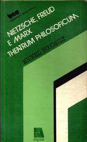 Nietzsche, Freud e Marx: Theatrum Philosoficum