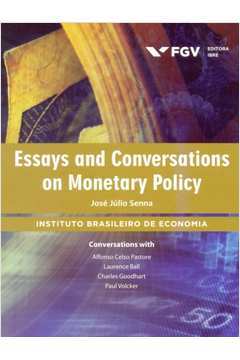 Essays and Conversations on Monetary Policy