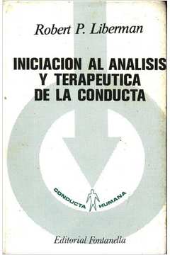 Iniciacion Al Analisis y Terapeutica de La Conducta