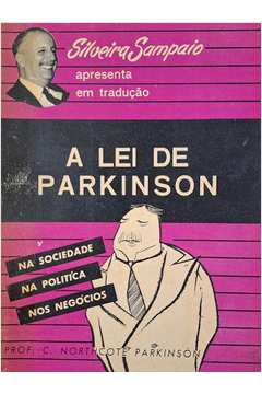 A Lei de Parkinson na Sociedade, na Política e nos Negócios