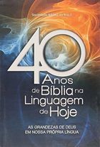 40 Anos de Bíblia na Linguagem de Hoje