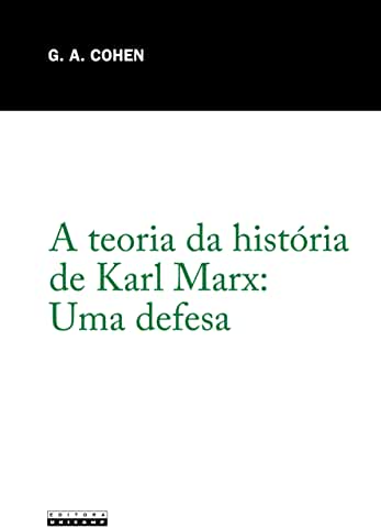A Teoria da História de Karl Marx: uma Defesa