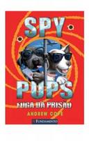 Spy Pups - Fuga da Prisão
