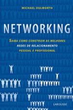 Networking - Saiba Como Construir as Melhores Redes de Relacionamento