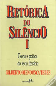 Retórica do Silêncio I - Teoria e Prática do Texto Literário