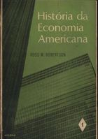 História da Economia Americana - 1° Volume